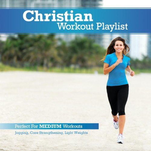 Christian Workout Playlist Medium Paced by Various artists on Amazon