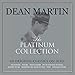 The Platinum Collection - Dean Martin