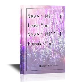 Christian Quotes Series Canvas Wall Art - Never Will I Leave You Never Will I Forsake You - Hebrews 13:5 - Gallery Wrap Modern Home Art | Ready to Hang - 12x18 inches