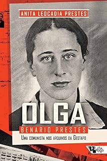 Livro Olga Benario Prestes: Uma comunista nos arquivos da Gestapo