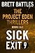 The Project Eden Thrillers Combined Edition Volume 1: Sick and Exit 9 (The Project Eden Thriller Combined Editions)