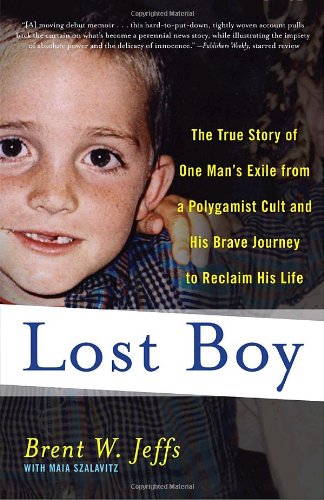 "Lost Boy - The True Story of One Man's Exile from a Polygamist Cult and His Brave Journey to Reclaim His Life" av Brent W. Jeffs