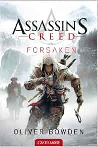 Assassin S Creed T5 Forsaken 9782362311116 Amazon Com Books