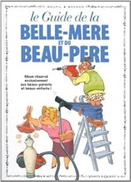 Le  guide de la belle-mère et du beau-père