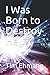 I Was Born to Destroy Hell by Tim Ehmann