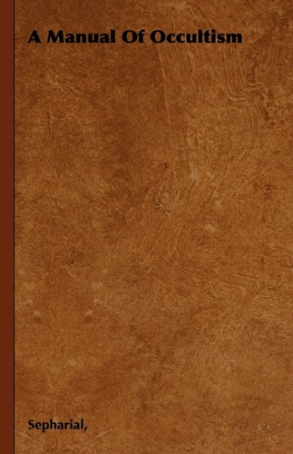 A Manual Of Occultism