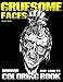 Gruesome Faces Horror Coloring Book For Adults: Evil Demons, Zombies, Twisted Creatures, Scary Portraits - Halloween Coloring Book for Grown Ups by Rachel Mintz