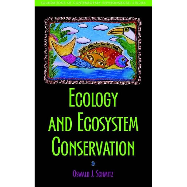 Ecology and Ecosystem Conservation (Foundations Contemporary