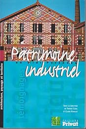 Patrimoine industriel en Midi-Pyrénées