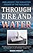 Through Fire and Water: HMS Ardent: The forgotten frigate of the Falklands by 