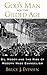 God's Man for the Gilded Age: D.L. Moody and the Rise of Modern Mass Evangelism by Bruce J. Evensen
