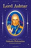 Lord Ashtar and the Galactic Federation