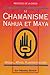 Le Chamanisme nahua et maya : Nagual, rêves, plantes-pouvoir by 