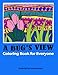 A Bug's View A Coloring Book for Everyone by Anne Manera
