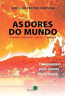 Livro As Dores do Mundo: The greatest pain comes from heart