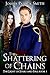 The Shattering of Chains (The Light of Stars and Fire Book 1)