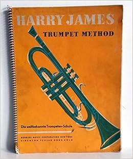 Harry James Trumpet Method Die Weltbekannte Trompeten Schule Amazon De Bucher
