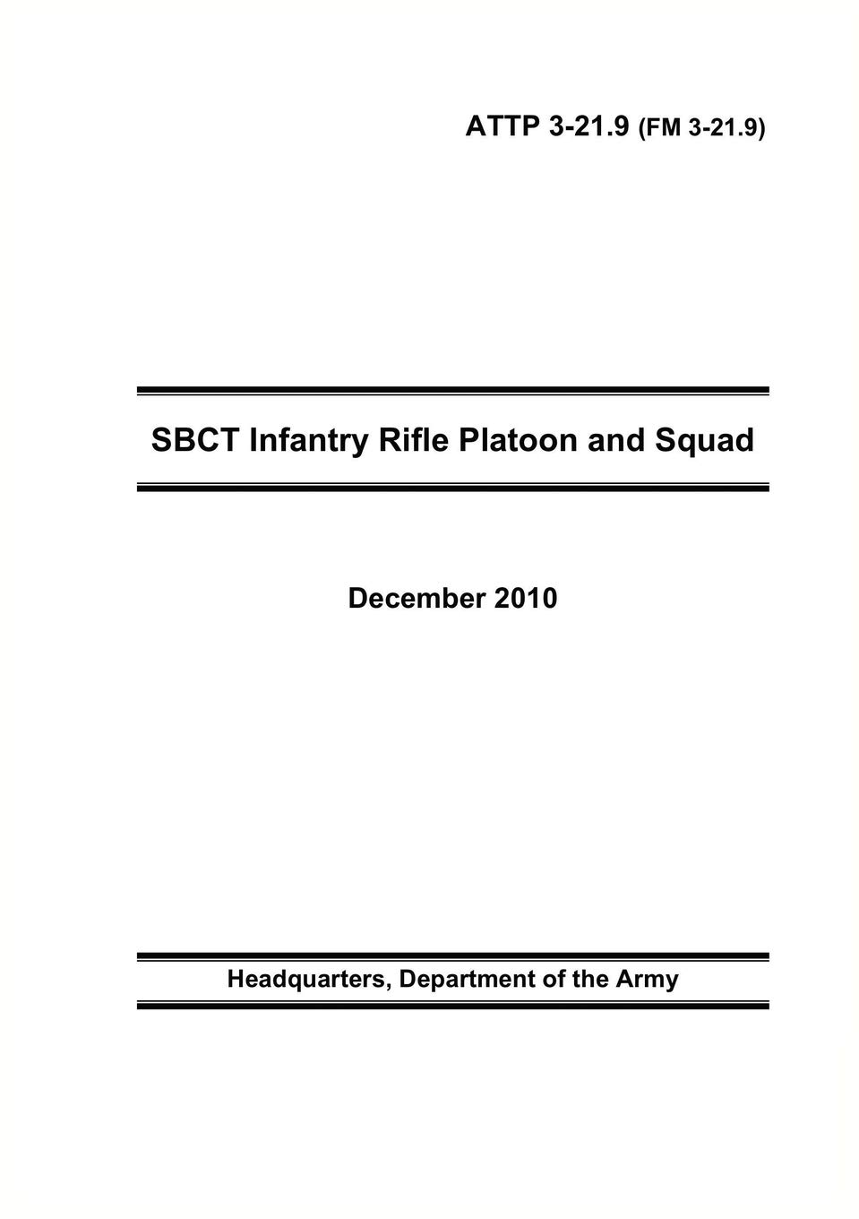 Amazon.com: U.S. Army Field Manual 3-21.9: Sbct Infantry Rifle Platoon and  Squad: Attp 3-21-9 (FM 3-21.9) (9781947707320): Department of the Army:  Books