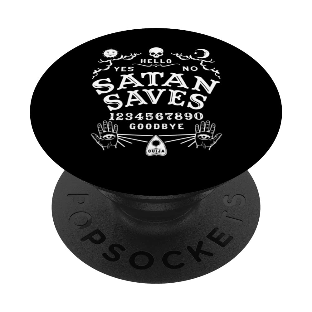 Occult Satanic Goth Horror Atheist Ouija Board Satan Saves PopSockets Swappable PopGrip