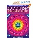 Buddhism: Beginner's Guide: Bring Peace and Happiness To Your Everyday Life (Positive Psychology Coaching Series Book 5)