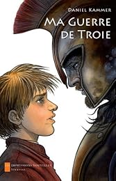 Ma guerre de Troie