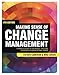 Making Sense of Change Management: A Complete Guide to the Models, Tools and Techniques of Organizational Change