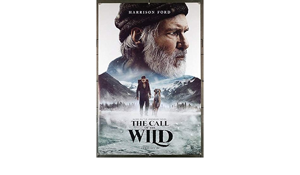 The Call Of The Wild Original U S One Sheet Movie Poster 27x40 Rolled Very Fine Harrison Ford Bradley Whitford Film Directed By Chris Sanders At Amazon S Entertainment Collectibles Store