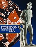 Poseidon and the Sea: Myth, Cult and Daily Life by 