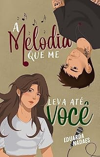 Livro A Melodia que me Leva Até Você
