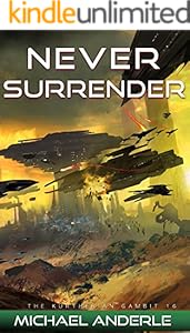 Never Surrender (The Kurtherian Gambit Book 16)
