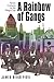 A Rainbow of Gangs: Street Cultures in the Mega-City
