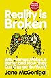 Reality is Broken: Why Games Make Us Better and How They Can Change the World