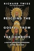 Cover of Rescuing the Gospel From the Cowboys
