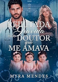 Livro Rejeitada Grávida Pelo Doutor que me Amava
