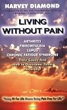 Living Without Pain by Harvey Diamond (2005-05-03) by