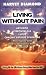 Living Without Pain by Harvey Diamond (2005-05-03) by