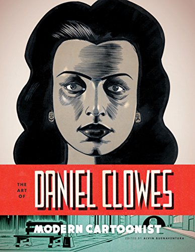 The Art of Daniel Clowes: Modern Cartoonist by [Buenaventura, Alvin]