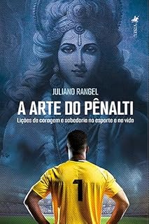 Livro A Arte do Pênalti: Lições de coragem e sabedoria no esporte e na vida