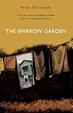 The Sparrow Garden by Peter Skrzynecki
