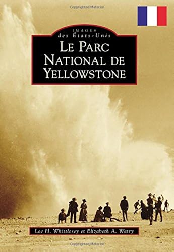 Download Le Parc National de Yellowstone / Yellowstone National Park PDF