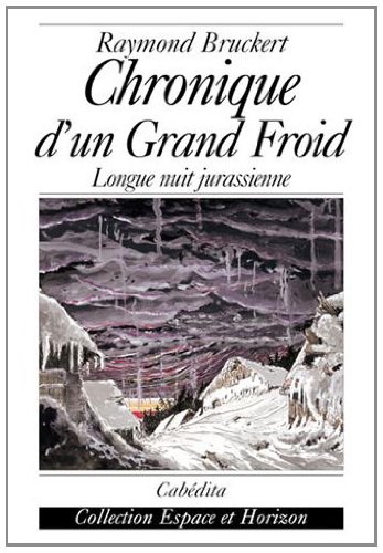 Chronique d'un grand froid: longue nuit jurassienne