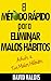 El Método Rápido para Eliminar tus Malos Hábitos (Spanish Edition)