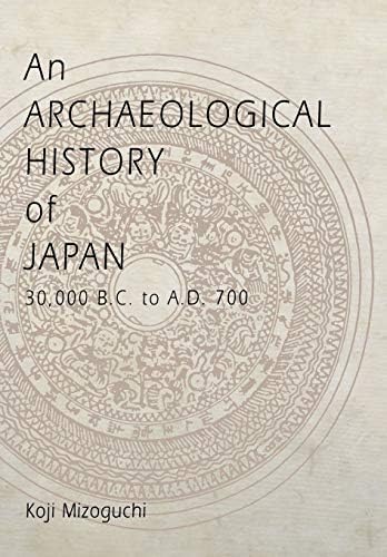 転換期の日本考古学 = THE ARCHAEOLOGY OF JAPAN DU… The Archaeology of Japan: From the Earliest Rice Farming Villages