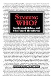 Starring WHO?: Iconic Movie Roles... and who Turned Them Down by Andrew Kole, MIchael Berlin