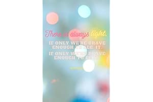 Amanda Gorman Quotes: There Is Always Light. If Only We're Brave Enough To See It. If Only We're Brave Enough To Be It.: Motivational and Inspirational Notebook