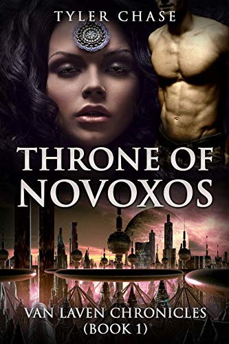 THRONE OF NOVOXOS: VAN LAVEN CHRONICLES (Book 1) by [Chase, Tyler]
