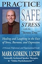 Practice Safe Stress: Healing & Laughing in the Face of Stress, Burnout + Depression