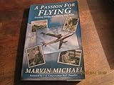 Paperback A Passion for Flying Exciting Stories of a Boeing Test Pilot Book