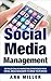 Social Media Management: Detailed Online Marketing Strategies from Social Media Managers to Grow Your Brand