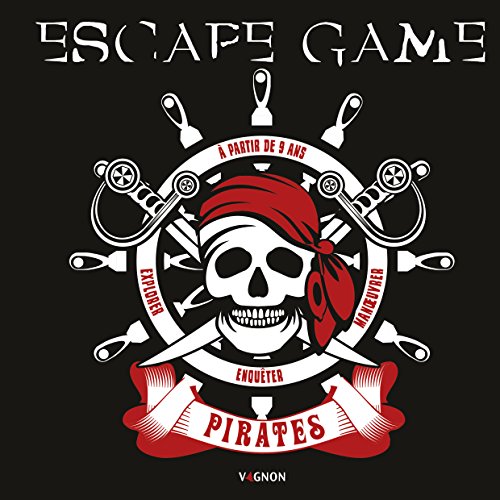 Escape game Pirates (JEUNESSE) (French Edition) by Eric Nieudan